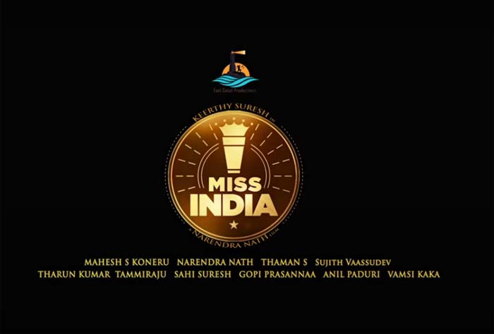 Keerthy Suresh Miss India movie Official Trailer out