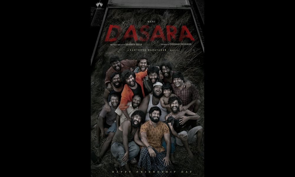 నేచురల్ స్టార్ నాని  ‘దసరా’ నుండి ఫ్రెండ్‌షిప్ డే స్పెషల్ పోస్టర్ విడుదల